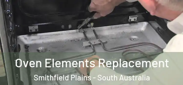 Oven Elements Replacement Smithfield Plains - South Australia