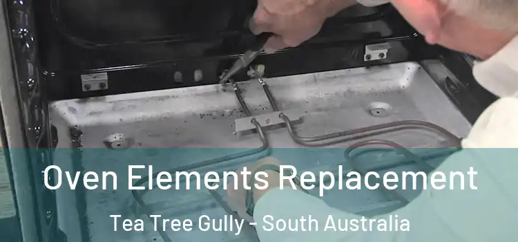 Oven Elements Replacement Tea Tree Gully - South Australia