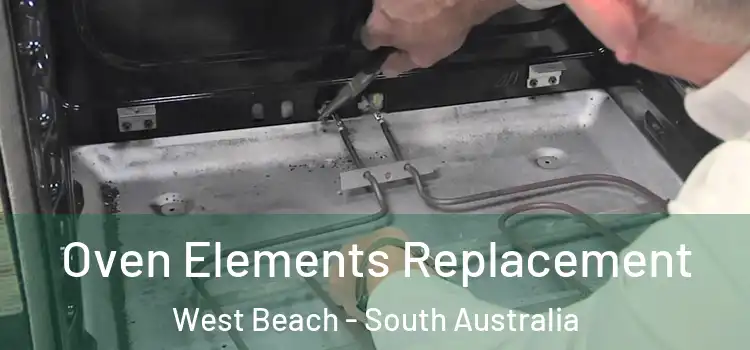 Oven Elements Replacement West Beach - South Australia