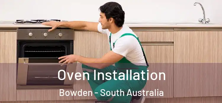 Oven Installation Bowden - South Australia