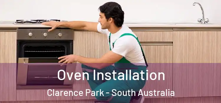 Oven Installation Clarence Park - South Australia