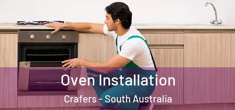 Oven Installation Crafers - South Australia