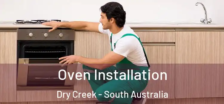 Oven Installation Dry Creek - South Australia