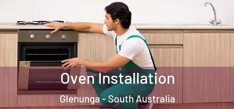 Oven Installation Glenunga - South Australia