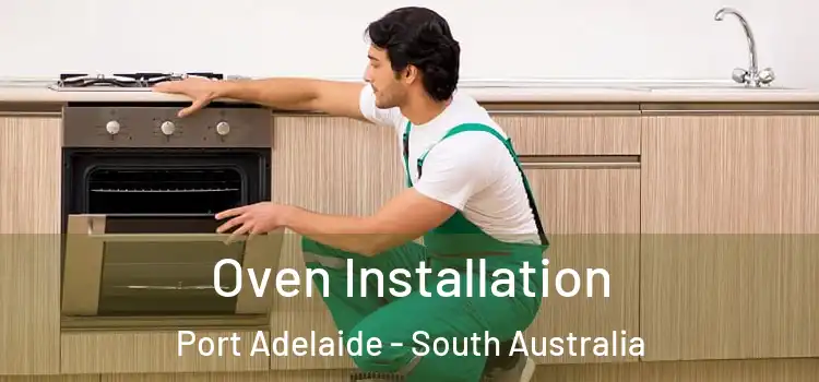 Oven Installation Port Adelaide - South Australia