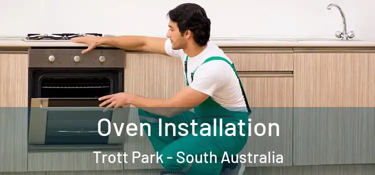 Oven Installation Trott Park - South Australia