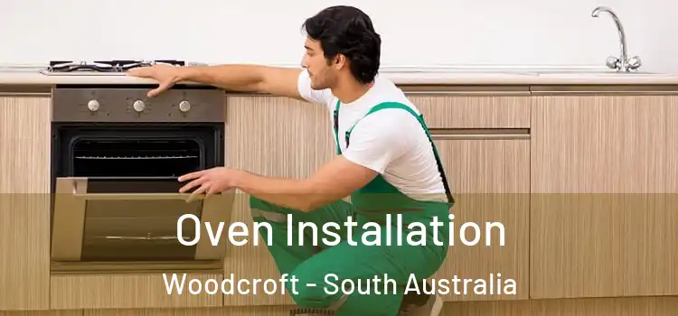 Oven Installation Woodcroft - South Australia