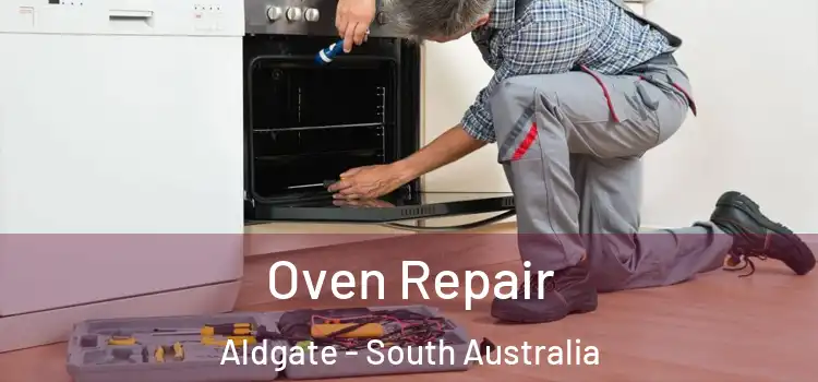 Oven Repair Aldgate - South Australia