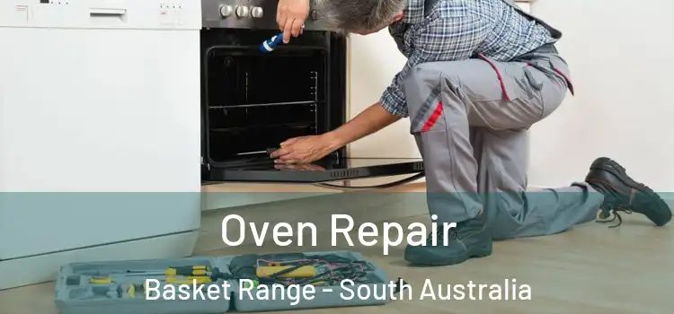 Oven Repair Basket Range - South Australia