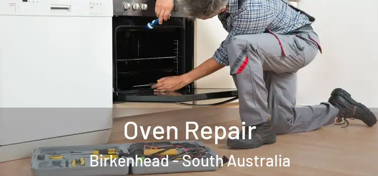 Oven Repair Birkenhead - South Australia