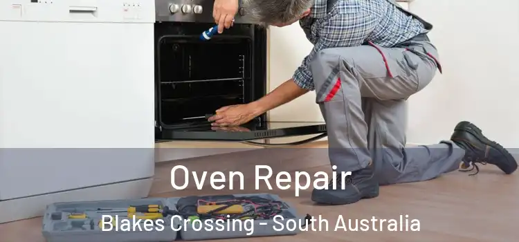 Oven Repair Blakes Crossing - South Australia