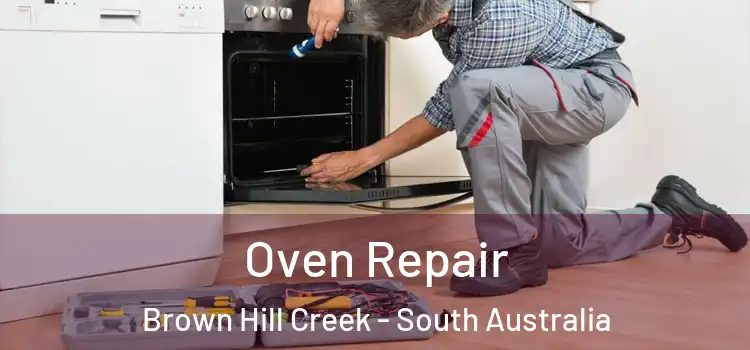 Oven Repair Brown Hill Creek - South Australia