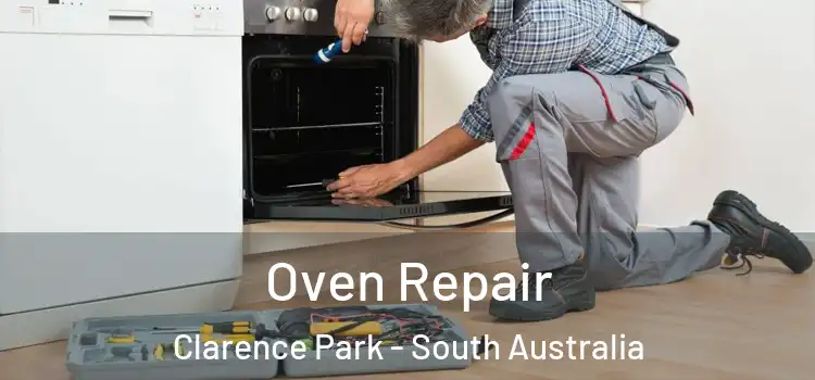 Oven Repair Clarence Park - South Australia
