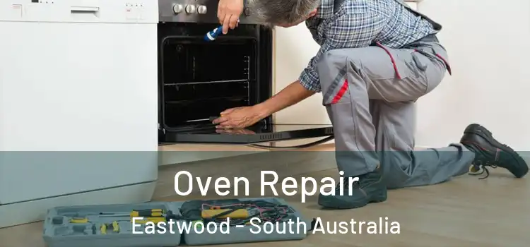 Oven Repair Eastwood - South Australia