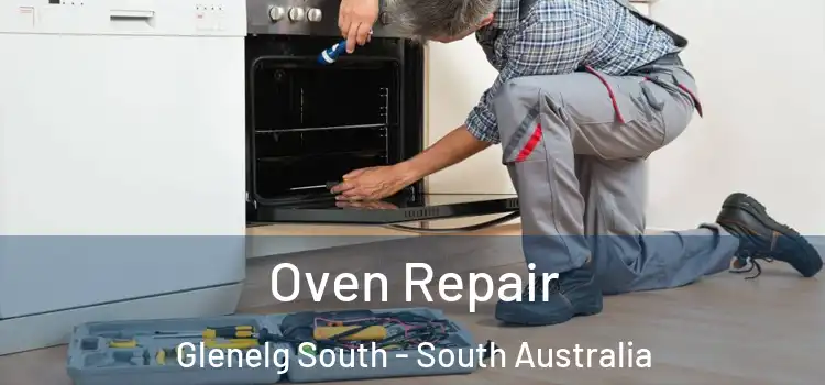 Oven Repair Glenelg South - South Australia