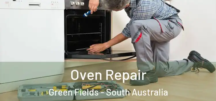 Oven Repair Green Fields - South Australia