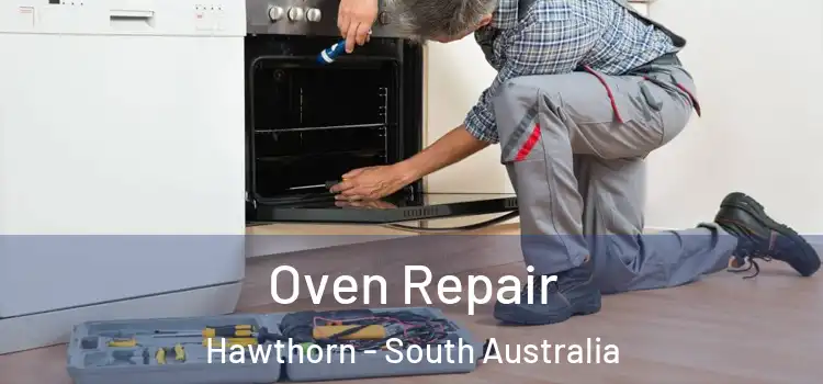 Oven Repair Hawthorn - South Australia