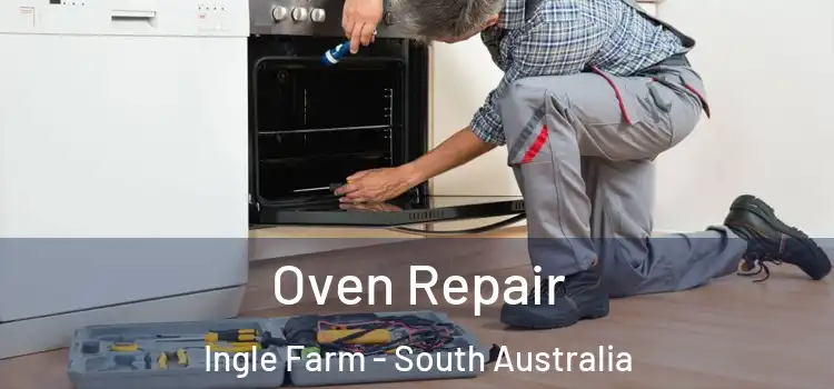 Oven Repair Ingle Farm - South Australia