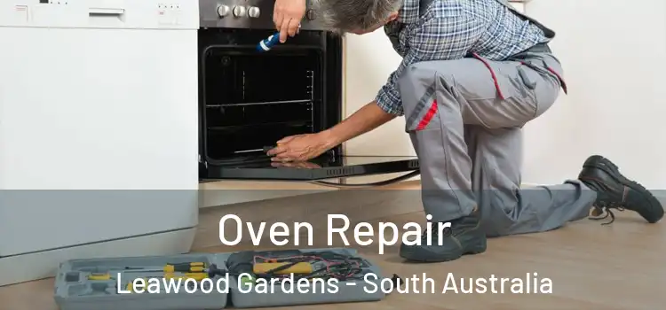Oven Repair Leawood Gardens - South Australia
