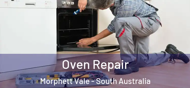 Oven Repair Morphett Vale - South Australia