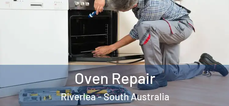 Oven Repair Riverlea - South Australia