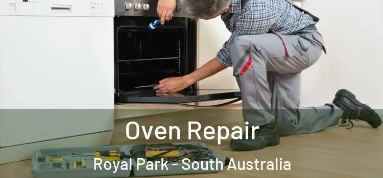 Oven Repair Royal Park - South Australia