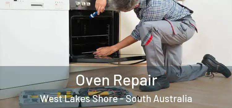Oven Repair West Lakes Shore - South Australia