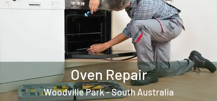 Oven Repair Woodville Park - South Australia