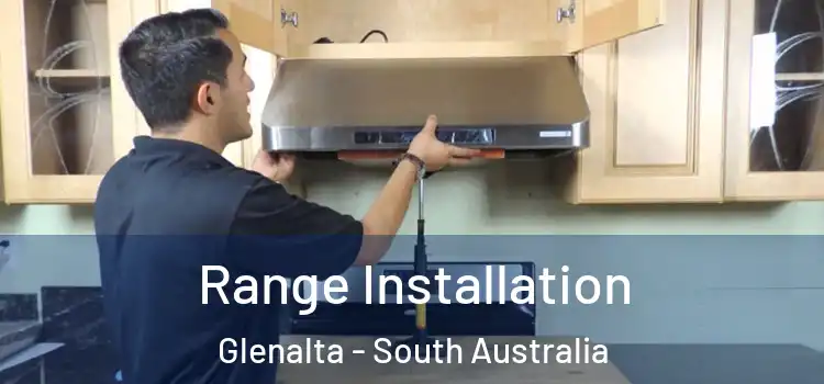 Range Installation Glenalta - South Australia