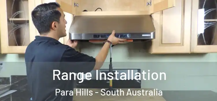 Range Installation Para Hills - South Australia