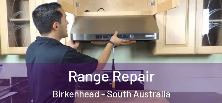 Range Repair Birkenhead - South Australia