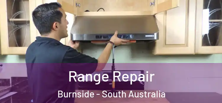 Range Repair Burnside - South Australia
