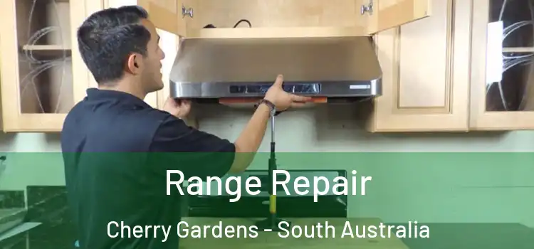 Range Repair Cherry Gardens - South Australia