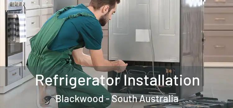 Refrigerator Installation Blackwood - South Australia