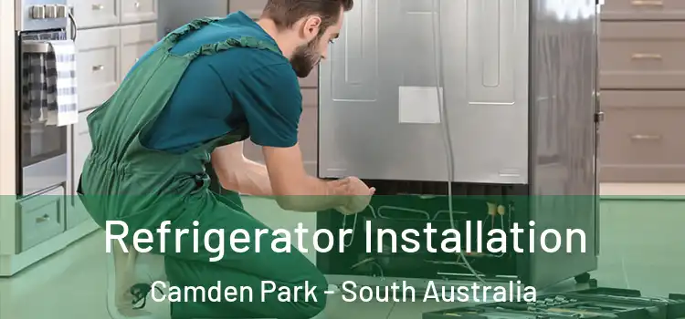 Refrigerator Installation Camden Park - South Australia