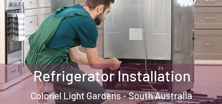Refrigerator Installation Colonel Light Gardens - South Australia