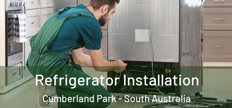 Refrigerator Installation Cumberland Park - South Australia