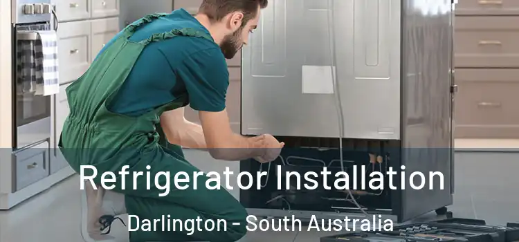 Refrigerator Installation Darlington - South Australia