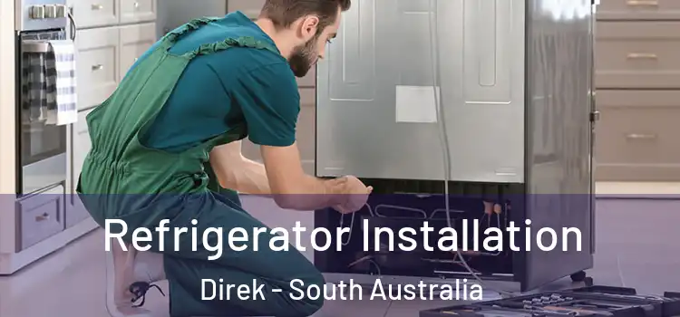 Refrigerator Installation Direk - South Australia