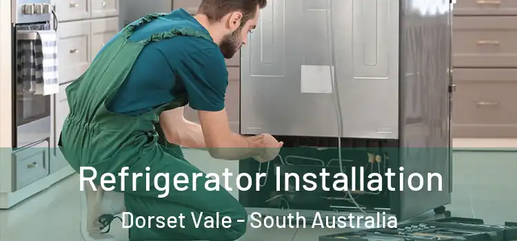 Refrigerator Installation Dorset Vale - South Australia