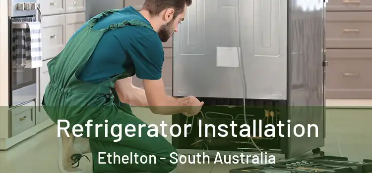 Refrigerator Installation Ethelton - South Australia