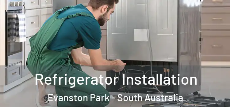 Refrigerator Installation Evanston Park - South Australia