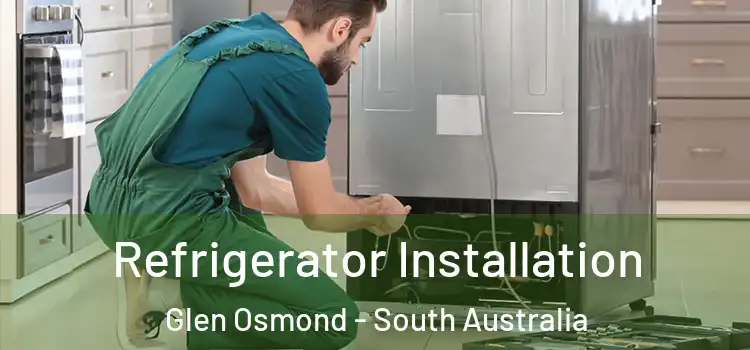 Refrigerator Installation Glen Osmond - South Australia