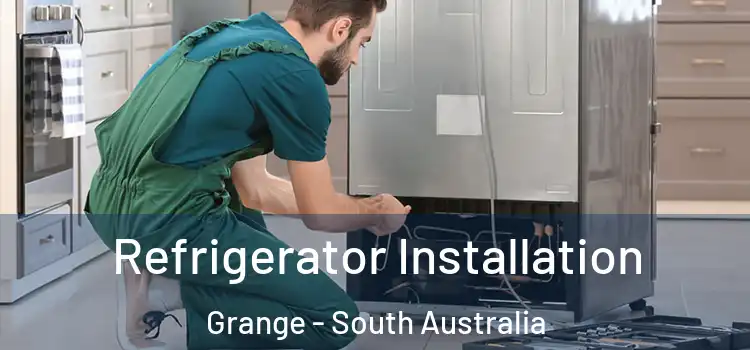 Refrigerator Installation Grange - South Australia