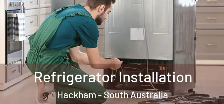 Refrigerator Installation Hackham - South Australia