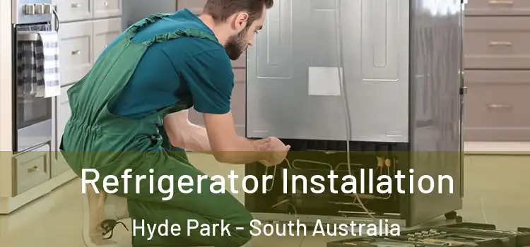 Refrigerator Installation Hyde Park - South Australia