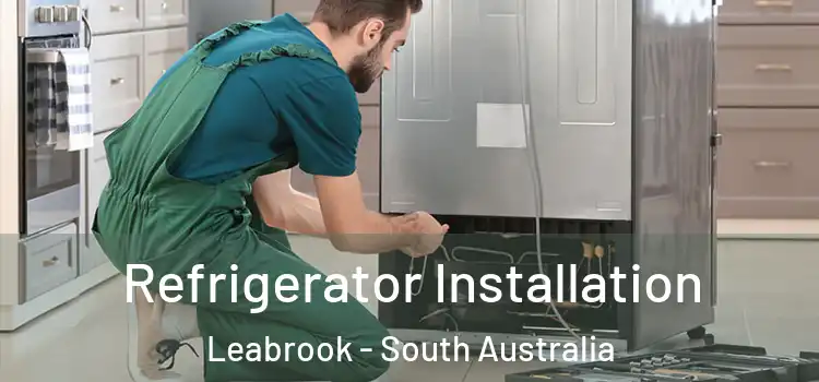Refrigerator Installation Leabrook - South Australia