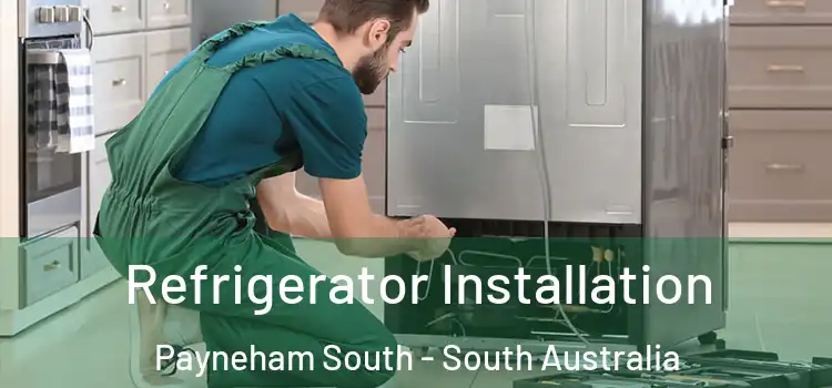 Refrigerator Installation Payneham South - South Australia