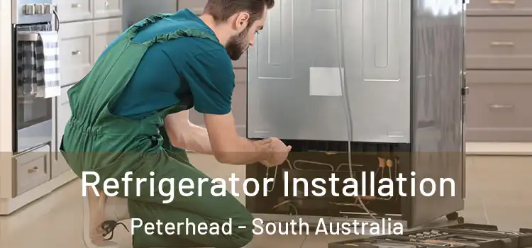 Refrigerator Installation Peterhead - South Australia