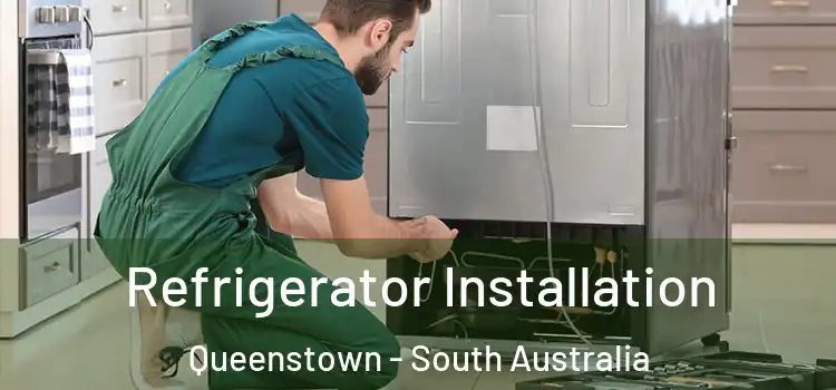 Refrigerator Installation Queenstown - South Australia
